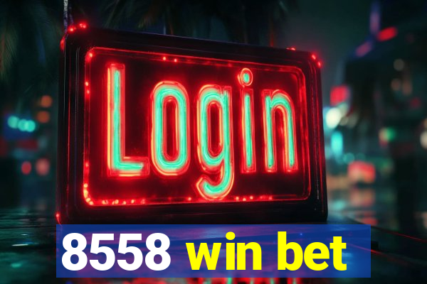 8558 win bet